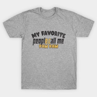 My Favorite People Call Me Paw Paw t-Shirt T-Shirt